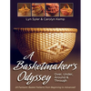A Basketmaker's Odyssey: Over, Under, Around & Through: 24 Great Basket Patterns from Easy Beginner to More Challenging Advanced - Paperback