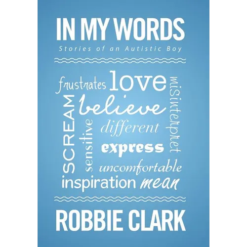In My Words: Stories of an Autistic Boy - Hardcover