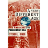A Very Different Age: Americans of the Progressive Era - Paperback