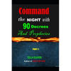 Command the NIGHT with 90 Decrees And Prophecies - Paperback