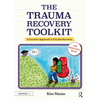 The Trauma Recovery Toolkit: The Resource Book: A Creative Approach to Psychoeducation - Paperback