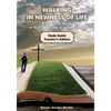 Walking in Newness of Life - Teacher's Edition: A Practical Study of Your New Life in Jesus Christ - Paperback