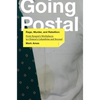 Going Postal: Rage, Murder, and Rebellion: From Reagana's Workplaces to Clintona's Columbine and Beyond - Paperback