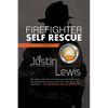 Firefighter Self Rescue: The Evolution of Service - Paperback