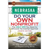 Nebraska Do Your Own Nonprofit: The Only GPS You Need for 501c3 Tax Exempt Approval - Paperback