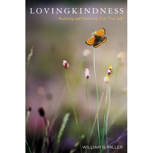 Lovingkindness: Realizing and Practicing Your True Self - Paperback