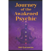 Journey of the Awakened Psychic: A Guide for the Gifted - Paperback