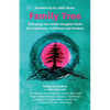 Family Tree: Embracing Your Father Daughter Roots for Forgiveness, Fulfillment and Freedom - Paperback