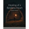 Healing of a Restless Heart: By: Andrew D. Isbell, M.A. - Paperback
