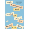 Books Promiscuously Read: Reading as a Way of Life - Paperback