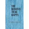 You deserve to be happy - Paperback