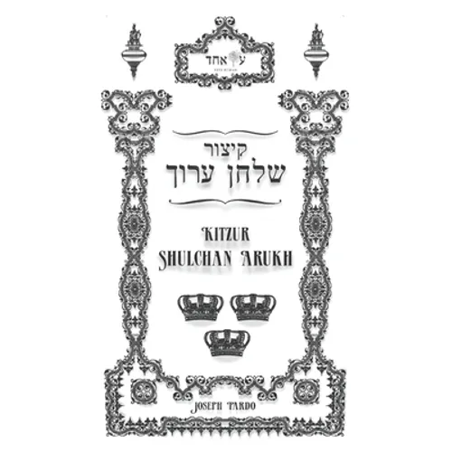 Kitzur Shulchan Arukh (Sephardic): Shulchan Tahor - Paperback