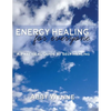 Energy Healing for Everyone. A Practical Guide for Self-Healing. - Paperback