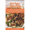 The Keto OMAD Diet: How to combine the Ketogenic Diet with the One Meal A Day Intermittent Fasting Diet to Maximize Your Weight Loss - Paperback