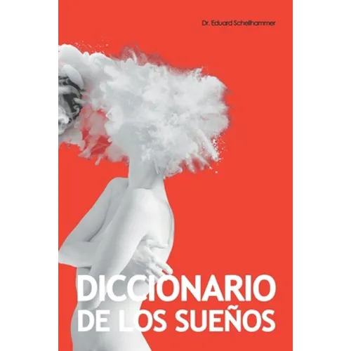 Diccionario de Los Sueños: Interpretacion, Simbolos & Significados - Paperback