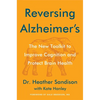 Reversing Alzheimer's: The New Toolkit to Improve Cognition and Protect Brain Health - Hardcover