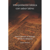 Interpretación bíblica con sabor latino: una invitación al diálogo desde la diáspora - Paperback