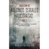 Colección de Asesinos Seriales y Psicópatas Vol 1.: Incluye 2 Libros en 1 - Mujeres Asesinas Seriales y Los Psicópatas más Despiadados de la Historia - Paperback