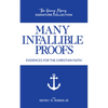 Many Infallible Proofs: Evidences for the Christian Faith - Paperback