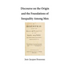 Discourse on the Origin and the Foundations of Inequality Among Men - Paperback