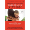 Overcoming Autism: Finding the Answers, Strategies, and Hope That Can Transform a Child's Life - Paperback