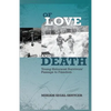 Of Love and Death: Young Holocaust Survivors' Passage to Freedom - Paperback