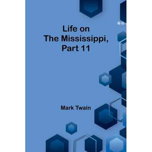 Life on the Mississippi, Part 11 - Paperback