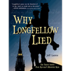 Why Longfellow Lied: The Truth about Paul Revere's Midnight Ride - Hardcover