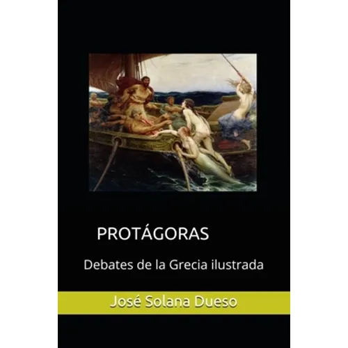 Protagoras. Debates de la Grecia ilustrada - Paperback
