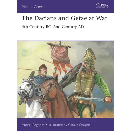 The Dacians and Getae at War: 4th Century Bc- 2nd Century AD - Paperback