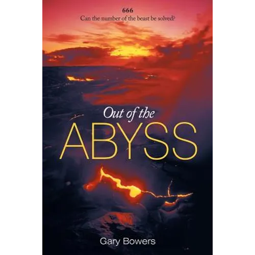 Out of the Abyss: Can the Number of the Beast Be Solved? 666 - Paperback