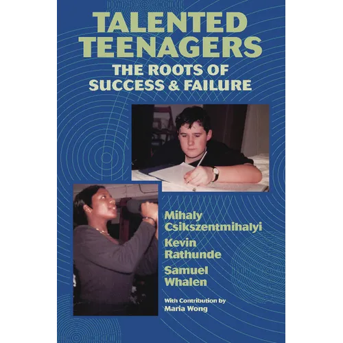 Talented Teenagers: The Roots of Success and Failure - Paperback
