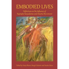 Embodied Lives: Reflections on the Influence of Suprapto Suryodarmo and Amerta Movement - Paperback