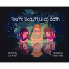 You're Beautiful as Both - Hardcover