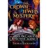 The Crown Jewels Mystery (Book 6): Ava & Carol Detective Agency - Paperback