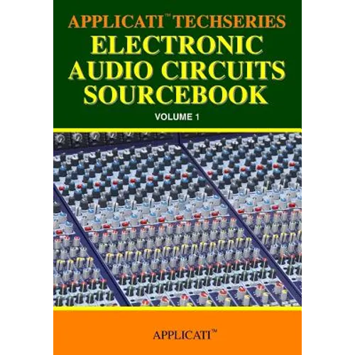 Applicati Techseries Electronic Audio Circuits Sourcebook - Paperback