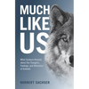 Much Like Us - Hardcover