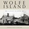Wolfe Island: A Legacy in Stone - Paperback