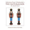 Selections from Tchaikovsky's THE NUTCRACKER for clarinet duet - Paperback
