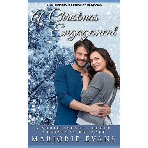 Contemporary Christian Romance: A Christmas Engagement: A North Avenue Church Christmas Romance - Paperback