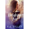 Breaking Her - Paperback