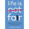 Life is Fair: A New Framework to Accept Your Realities and Leverage them for Success and Happiness - Paperback