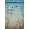 Olives - Cultivation, Oil-Making, Pickling, Diseases - Paperback