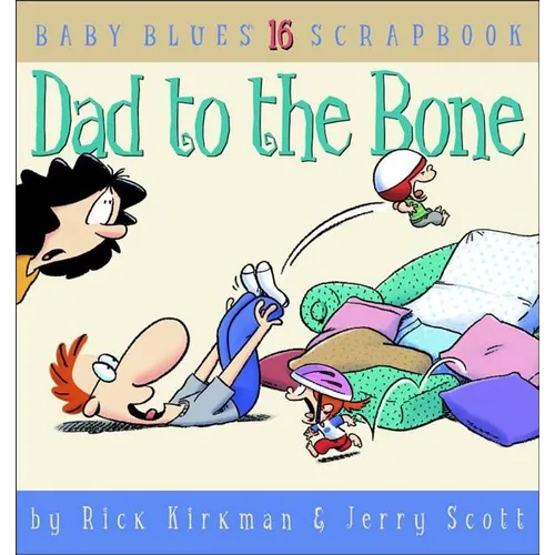 Dad to the Bone: Baby Blues Scrapbook #16 - Paperback