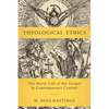 Theological Ethics: The Moral Life of the Gospel in Contemporary Context - Hardcover