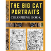 The Big Cat Portraits Colouring Book: Grayscale & Realistic Big Wild Cats Animal Colouring Book - Lions, Cheetah, Leopards, Tigers, Panthers, Jaguars, - Paperback