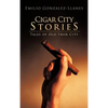 Cigar City Stories: Tales of Old Ybor City - Hardcover