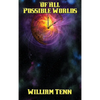 Of All Possible Worlds: A Positronic Book - Hardcover