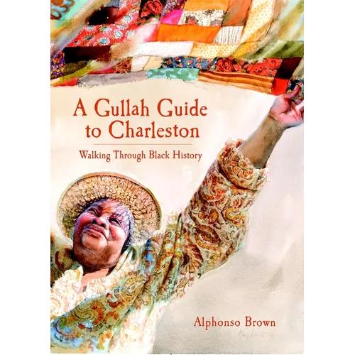 A Gullah Guide to Charleston: Walking Through Black History - Paperback