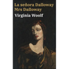 La señora Dalloway - Mrs Dalloway: Texto paralelo bilingüe - Bilingual edition: Inglés - Español / English - Spanish - Paperback